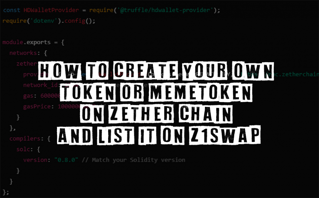 How to Create Your Own Token or Memetoken on Zether Chain and List It on Z1Swap