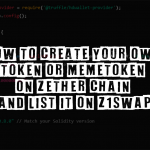 How to Create Your Own Token or Memetoken on Zether Chain and List It on Z1Swap