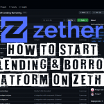 How to Start the DeFi Lending and Borrowing Platform on Zether ZTH Network