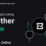 Zether ZTH spot listing on Bit.com!